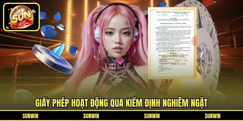 Giấy phép hoạt động qua kiểm định nghiêm ngặt