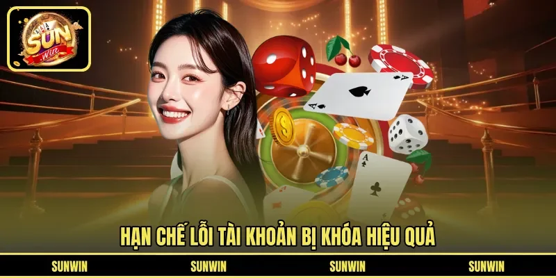 Hạn chế lỗi tài khoản bị khóa hiệu quả