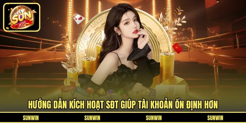 Hướng dẫn kích hoạt SĐT giúp tài khoản ổn định hơn