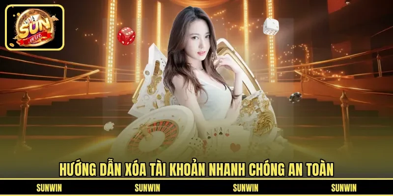Hướng dẫn xóa tài khoản nhanh chóng an toàn