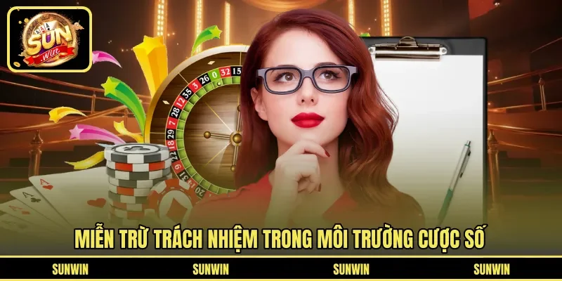 Miễn trừ trách nhiệm trong môi trường cược số