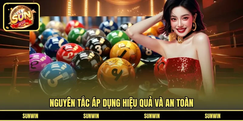 Nguyên tắc áp dụng hiệu quả và an toàn