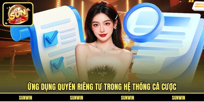 Ứng dụng quyền riêng tư trong hệ thống cá cược