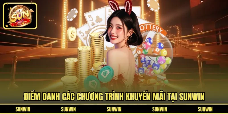 Điểm danh các chương trình khuyến mãi tại SUNWIN